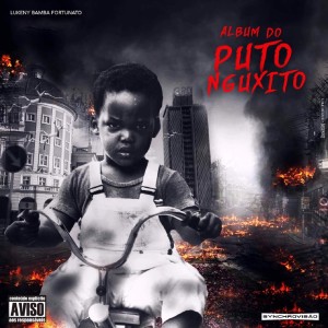 Album Puto Nguxito (Explicit) oleh Lukeny Bamba Fortunato