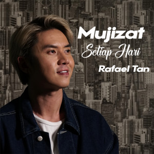 Rafael Tan的專輯Mujizat Setiap Hari