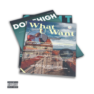 收聽DOMEHIGH的What U Want (Explicit)歌詞歌曲