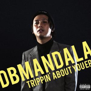 Album Trippin' About You from DB Mandala
