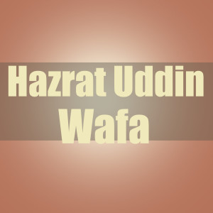 收听Hazrat Uddin Wafa的KHOWAR Wafa歌词歌曲