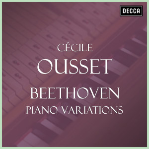 Cecile Ousset的專輯Beethoven - Cécile Ousset Plays Piano Variations