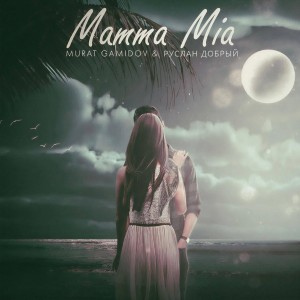 Listen to Mamma mia song with lyrics from Murat Gamidov