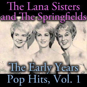 Album The Early Years Pop Hits Vol. 1 from The Lana Sisters