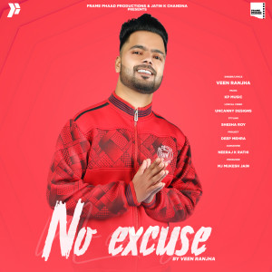 Album No Excuse from Veen ranjha