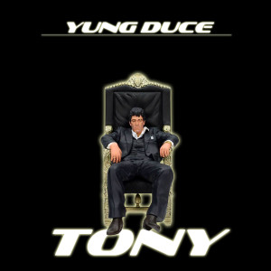 Listen to Tony (Explicit) song with lyrics from Yung Duce