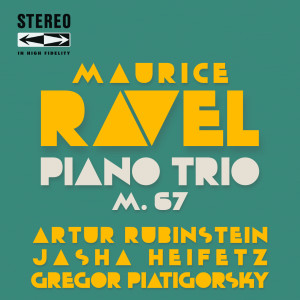 Gregor Piatigorsky的专辑Maurice Ravel Piano Trio M.67