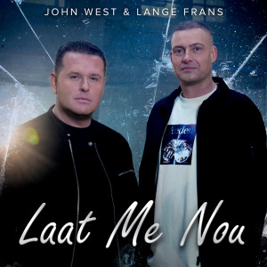 收聽John West的Laat Me Nou歌詞歌曲