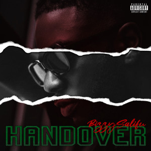 收聽Bizzy Salifu的Handover歌詞歌曲
