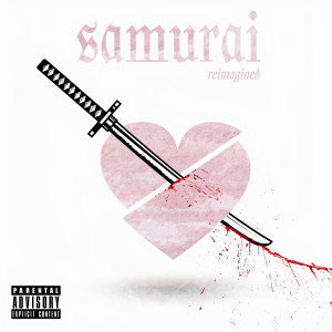 Call Me Karizma的专辑Samurai (Reimagined) (Explicit)