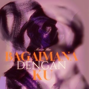 Album Bagaimana Dengan Ku from MAESA BAE