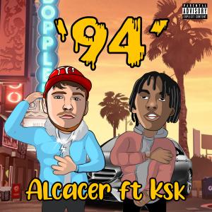 ดาวน์โหลดและฟังเพลง 94(feat. Ksk) (Explicit) พร้อมเนื้อเพลงจาก Alcacer
