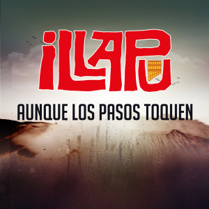 ดาวน์โหลดและฟังเพลง Aunque Los Pasos Toquen พร้อมเนื้อเพลงจาก Illapu