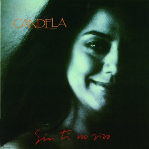 Album Sin Ti No Vivo from Candela