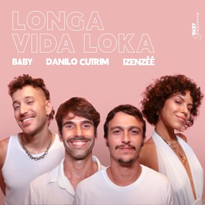 Baby的專輯Longa Vida Loka