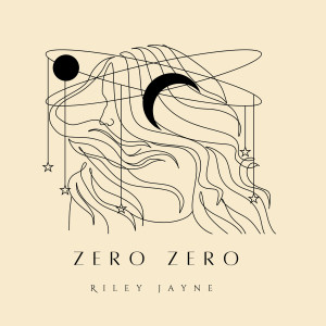 Riley Jayne的专辑Zero Zero