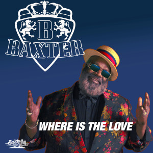 ดาวน์โหลดและฟังเพลง Where Is the Love พร้อมเนื้อเพลงจาก Baxter