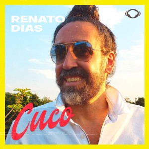 收聽Renato Dias的Cuco歌詞歌曲