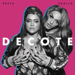 ดาวน์โหลดและฟังเพลง Decote พร้อมเนื้อเพลงจาก Preta Gil