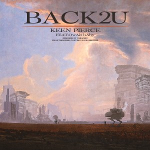 收听KEEN PIERCE的BACK2U歌词歌曲