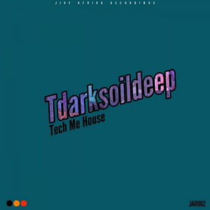 Album Tech Me House from Tdarksoildeep