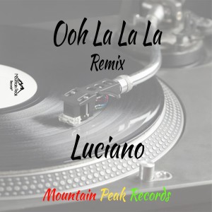 ดาวน์โหลดและฟังเพลง Ooh La La La - Remix พร้อมเนื้อเพลงจาก Luciano