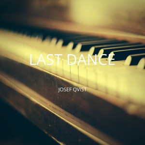 ดาวน์โหลดและฟังเพลง Last Dance พร้อมเนื้อเพลงจาก Josef Qvist