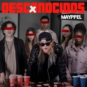 收聽Mayppel的Desconocidos歌詞歌曲