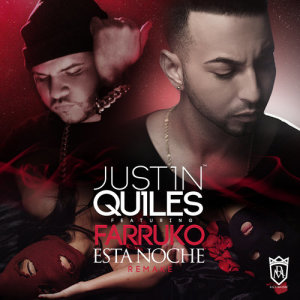 收聽Justin Quiles的Esta Noche (Remix)歌詞歌曲