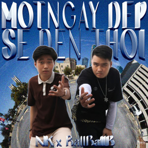 Listen to Một Ngày Đẹp Sẽ Đến Thôi song with lyrics from NK