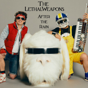 ザ・リーサルウェポンズ的專輯After the Rain