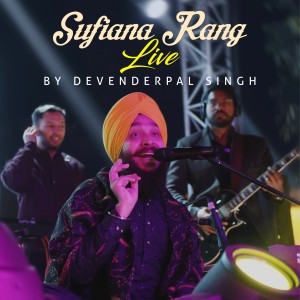 Devenderpal Singh的專輯Sufiana Rang (Live by Devenderpal Singh)