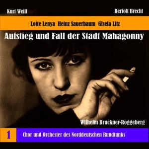 Chor des Norddeutschen Rundfunks的專輯Weill: The Rise and Fall of the State of Mahagonny, Vol. 1 (1956)