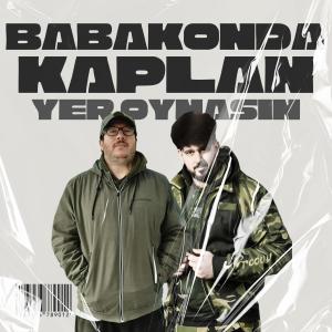 อัลบัม Yer Oynasın (feat. Kaplan) ศิลปิน Babakonda