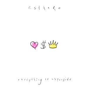 อัลบัม Everything Is Expensive (Explicit) ศิลปิน Esthero