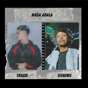 ดาวน์โหลดและฟังเพลง Nada Abala พร้อมเนื้อเพลงจาก Traud