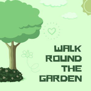 Album Walk Round the Garden (Instrumental) from The Music Circle