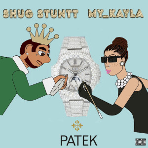 Listen to Patek (Explicit) song with lyrics from My_Kayla