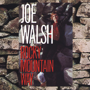 收聽Joe Walsh的Rocky Mountain Way歌詞歌曲