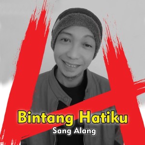 收听Sang Alang的Bintang Hatiku歌词歌曲