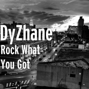 Album Rock What You Got from DyZhane