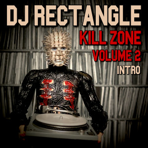 DJ Rectangle的专辑Kill Zone Volume 2 (Intro) (Explicit)