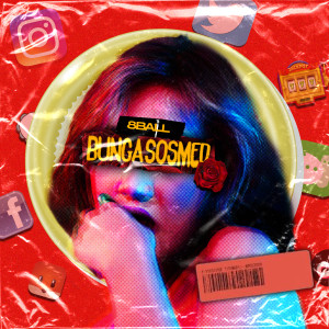 Listen to Bunga Sosmed song with lyrics from 8 Ball