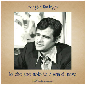ดาวน์โหลดและฟังเพลง Io che amo solo te (Remastered 2019) พร้อมเนื้อเพลงจาก Sergio Endrigo