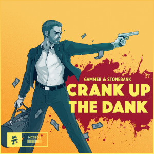 收聽Gammer的Crank Up The Dank歌詞歌曲