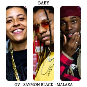收听Saymon Black的Baby (feat. GV & Malaka) (Explicit)歌词歌曲