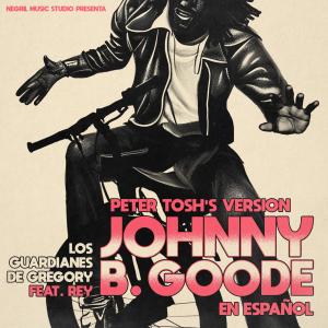 收聽Los Guardianes de Gregory的Johnny B. Goode (feat. REY)歌詞歌曲