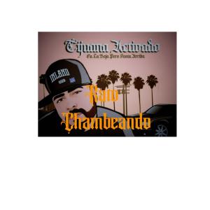 Tijuana Activado的專輯Rato Chambeando