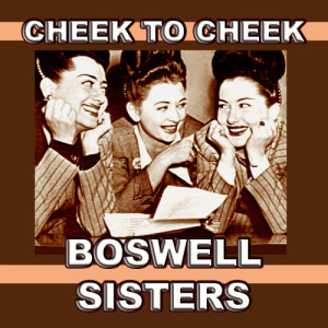 ดาวน์โหลดและฟังเพลง We've Got To Put The Sun Back In The Sky พร้อมเนื้อเพลงจาก Boswell Sisters