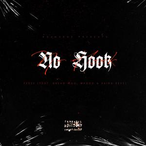 收聽FEEZZ的No Hook (feat. Dread Woo) (Explicit)歌詞歌曲